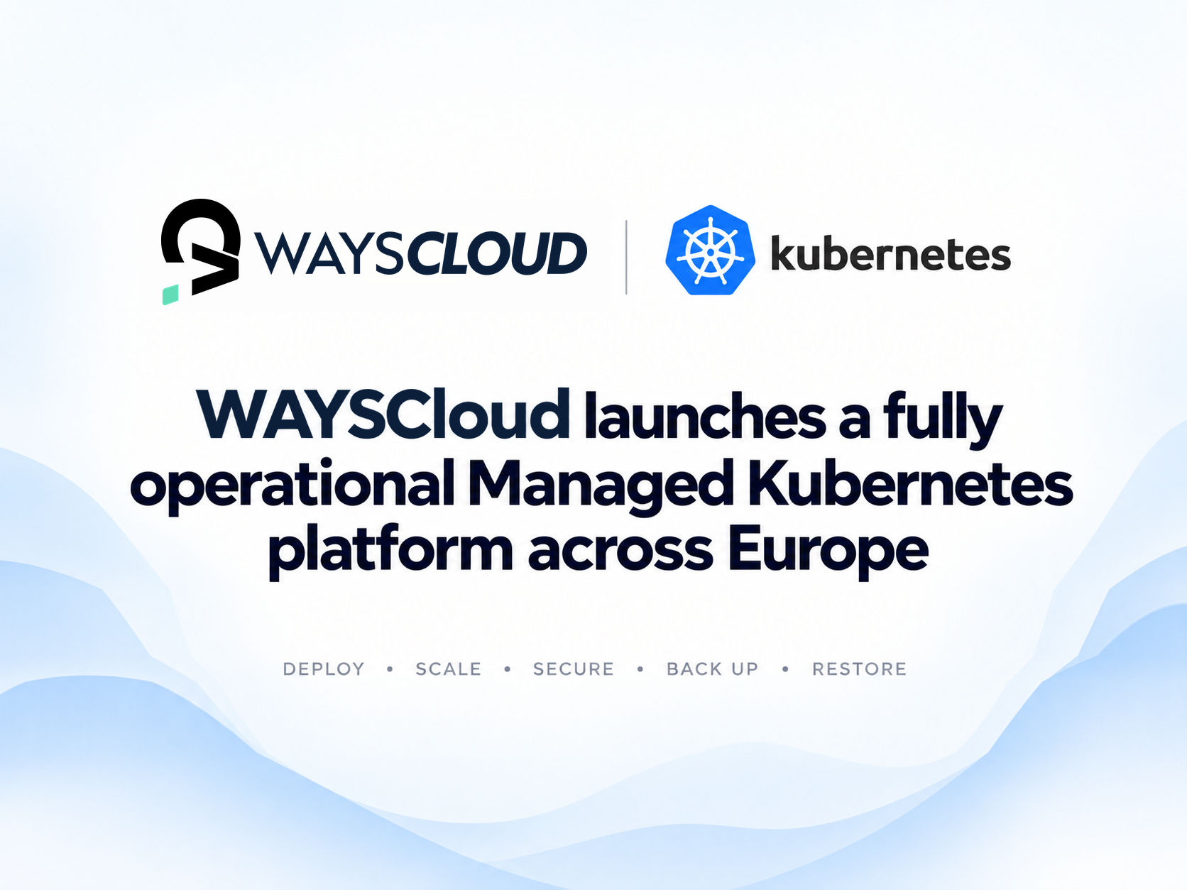 WAYSCloud launches Managed Kubernetes across its European cloud platform